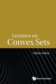 LECTURES ON CONVEX SETS, VALERIU SOLTAN