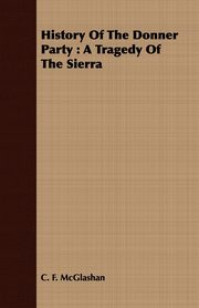 History of the Donner Party, McGlashan Charles Fayette