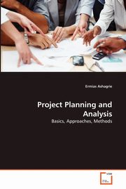 Project Planning and Analysis, Ashagrie Ermias