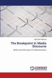 The Breakpoint in Media Discourse, Bakacak Aye Ayten