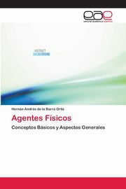Agentes Fsicos, de la Barra Ortiz Hernn Andrs