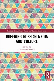 Queering Russian Media and Culture, 