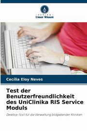 Test der Benutzerfreundlichkeit des UniClinika RIS Service Moduls, Eloy Neves Ceclia