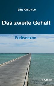 ksiazka tytu: Das zweite Gehalt autor: Clausius Eike