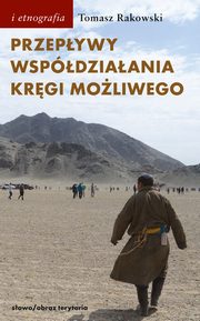 ksiazka tytu: Przepywy, wspdziaania, krgi moliwego autor: Rakowski Tomasz