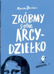 Zrbmy sobie arcydzieko, Deuchars Marion