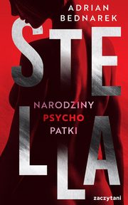 Stella Narodziny psychopatki, Bednarek Adrian