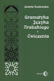 Gramatyka jzyka arabskiego wiczenia, Kozowska Jolanta