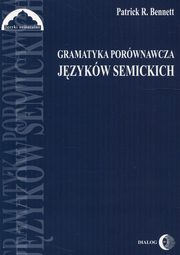 Gramatyka porwnawcza jzykw semickich, Bennett Patrick R.