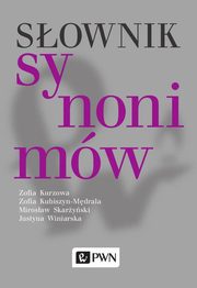 Sownik synonimw, Kurzowa Zofia, Kubiszyn-Mdrala Zofia, Skaryski Mirosaw, Winiarska Justyna