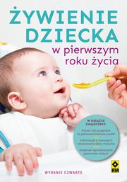 ywienie dziecka w pierwszym roku ycia, Jarzynka-Jendrzejewska Magdalena, Sypnik-Pogorzelska Ewa, Czyrynda-Koleda Magdalena, Stromkie-Zoman