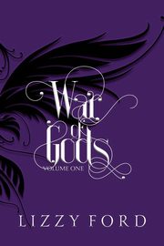 War of Gods (Volume One) 2011-2016, Ford Lizzy