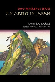 An Artist in Japan, La Farge John