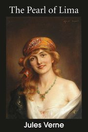 The Pearl of Lima, Verne Jules