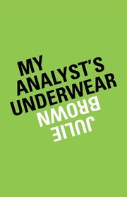 My Analyst's Underwear, Brown Julie
