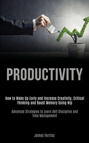 Productivity, Ferriss James