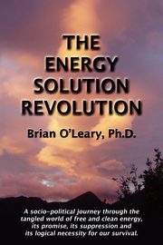 The Energy Solution Revolution, O'Lelary Brian
