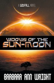 Widows of the Sun-Moon, Wright Barbara Ann