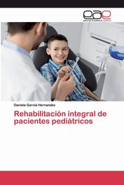 Rehabilitacin integral de pacientes peditricos, Garca Hernandez Daniela