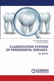 CLASSIFICATION SYSTEMS OF PERIODONTAL DISEASES, BHAMARE DR. RASHMI