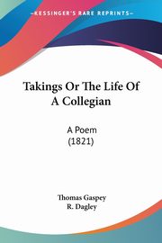 Takings Or The Life Of A Collegian, Gaspey Thomas