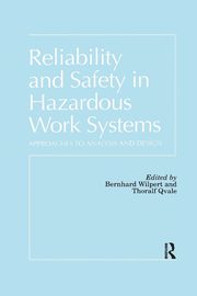 Reliability and Safety In Hazardous Work Systems, 
