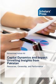 Capital Dynamics and Impact, Ali Muhammad Adnan