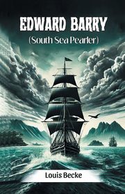 Edward Barry (South Sea Pearler), Becke Louis