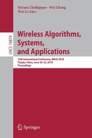 Wireless Algorithms, Systems, and Applications, 