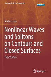 Nonlinear Waves and Solitons on Contours and Closed Surfaces, Ludu Andrei