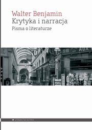 Krytyka i narracja, Benjamin Walter