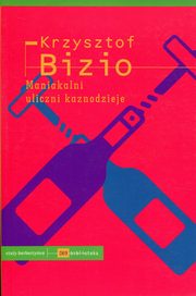 ksiazka tytu: Maniakalni uliczni kaznodzieje autor: Bizio Krzysztof