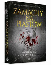 ksiazka tytu: Zamachy na Piastw autor: Teterycz-Puzio Agnieszka