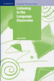 Listening in the Language Classroom, Field John