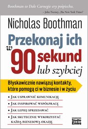 ksiazka tytu: Przekonaj ich w 90 sekund lub szybciej autor: Boothman Nicholas