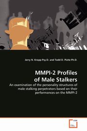 ksiazka tytu: MMPI-2 Profiles of Male Stalkers autor: Kropp Psy.D. Jerry N.