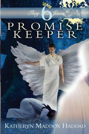 Promise Keeper, Haddad Katheryn Maddox