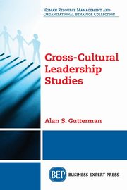 Cross-Cultural Leadership Studies, Gutterman Alan S.