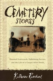 Cemetery Stories, Ramsland Katherine