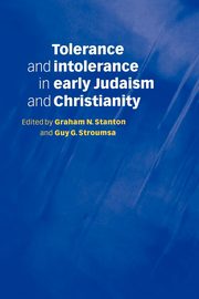 Tolerance and Intolerance in Early Judaism and Christianity, 