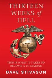 Thirteen Weeks of Hell, Stivason Dave