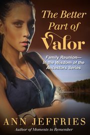 The Better Part of Valor, Jeffries Ann