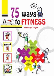 75 Ways to Fitness, Kalyan Aishwary