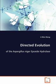 Directed Evolution of the Aspergillus niger Epoxide Hydrolase, Wang Li-Wen