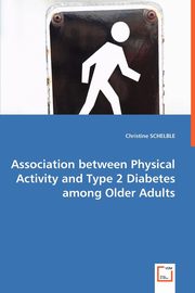 Association between Physical Activity and Type 2 Diabetes among Older Adults, SCHELBLE Christine