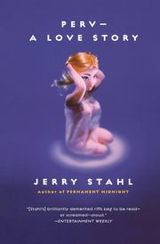 Perv--A Love Story, Stahl Jerry