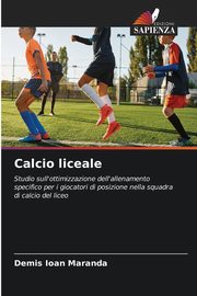 Calcio liceale, Maranda Demis Ioan