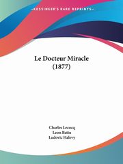 Le Docteur Miracle (1877), Lecocq Charles
