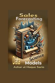 Sales Forecasting, Sario Azhar ul Haque