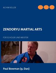 Zendoryu Martial Arts, Keller Achim